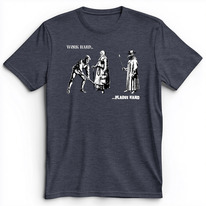 Work Hard Plague Hard Premium Tee Dark Grey Heather / S