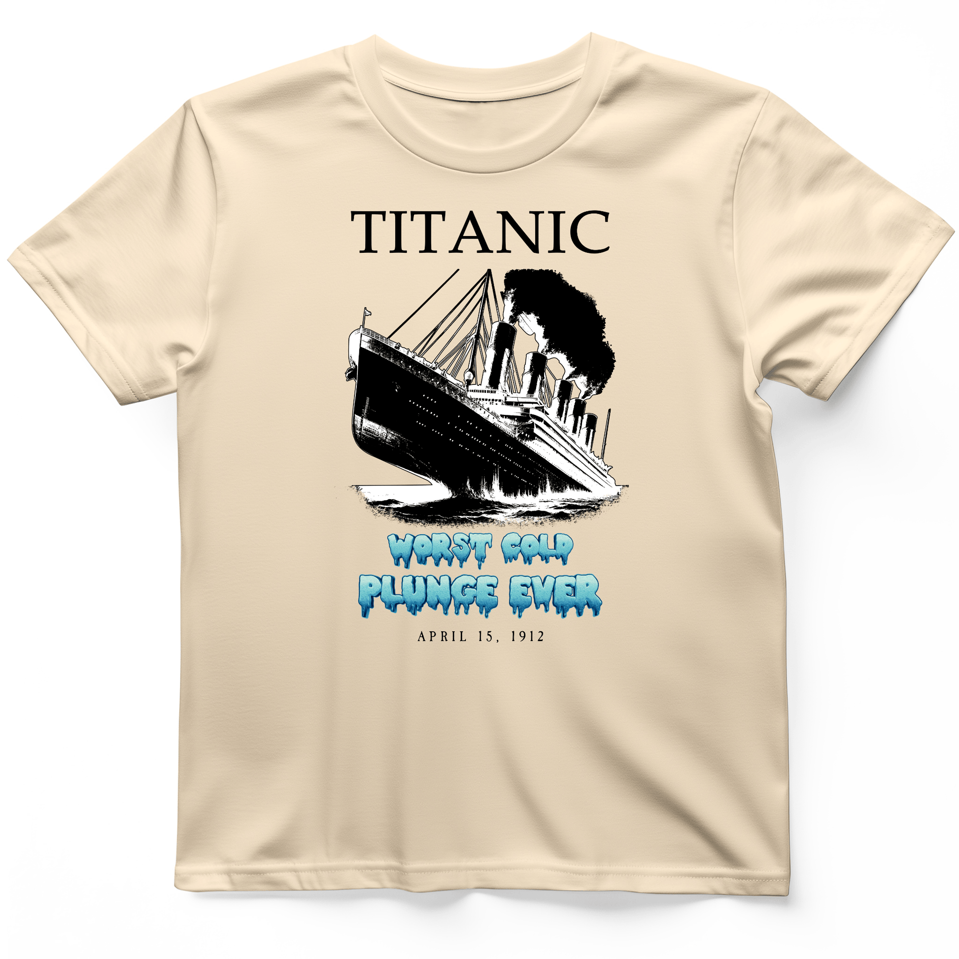Worst Cold Plunge Ever T-Shirt Natural / S