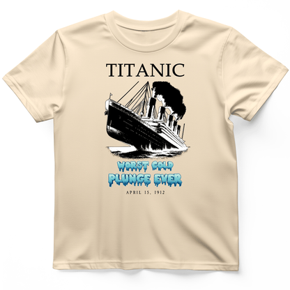 Worst Cold Plunge Ever T-Shirt Natural / S