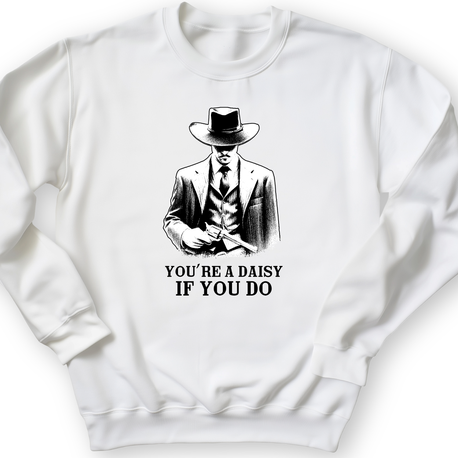 Your A Daisy If You Do Crewneck White / S