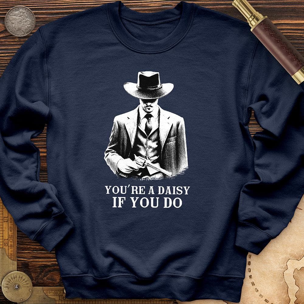 Your A Daisy If You Do Crewneck Navy / S