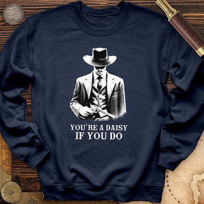 Your A Daisy If You Do Crewneck Navy / S