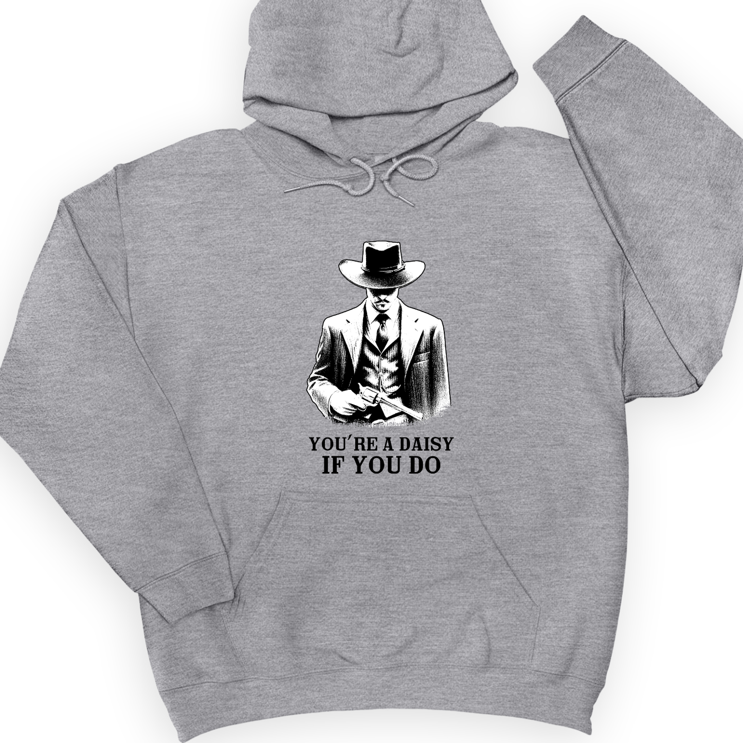 Your A Daisy If You Do Hoodie Sport Grey / S