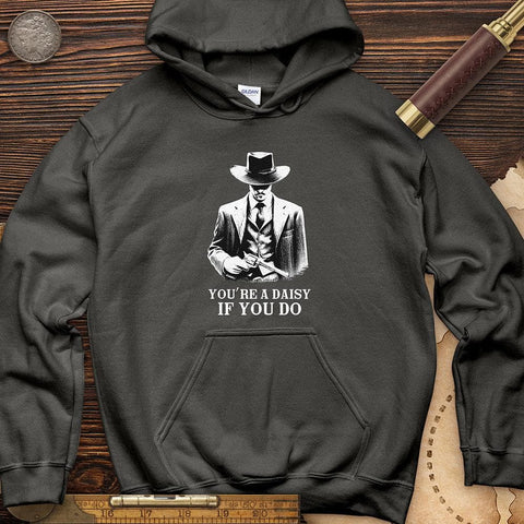 Your A Daisy If You Do Hoodie Charcoal / S