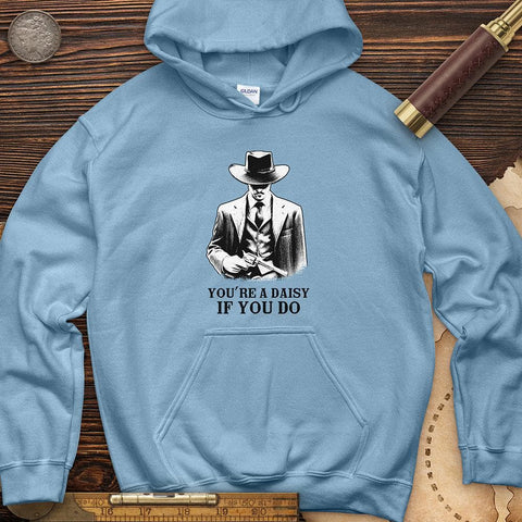 Your A Daisy If You Do Hoodie Light Blue / S