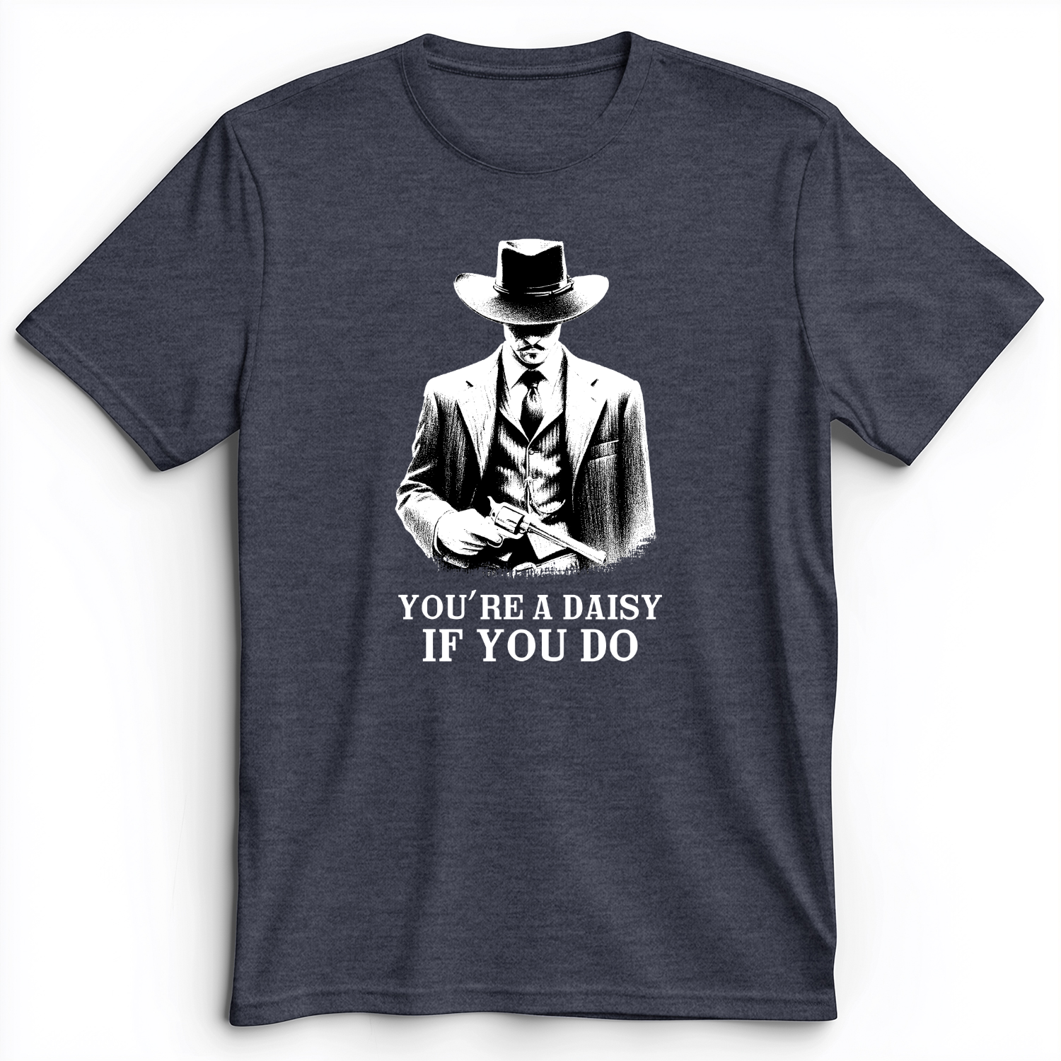 Your A Daisy If You Do Premium Tee Heather Navy / S