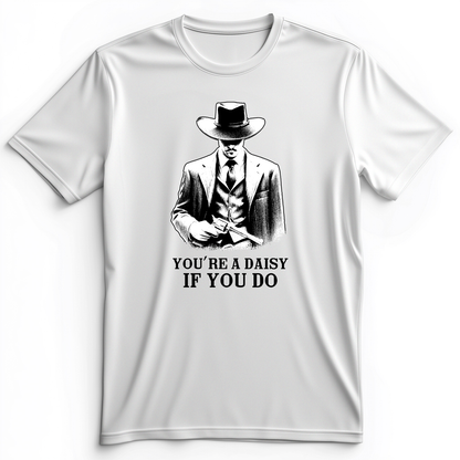 Your A Daisy If You Do Premium Tee White / S