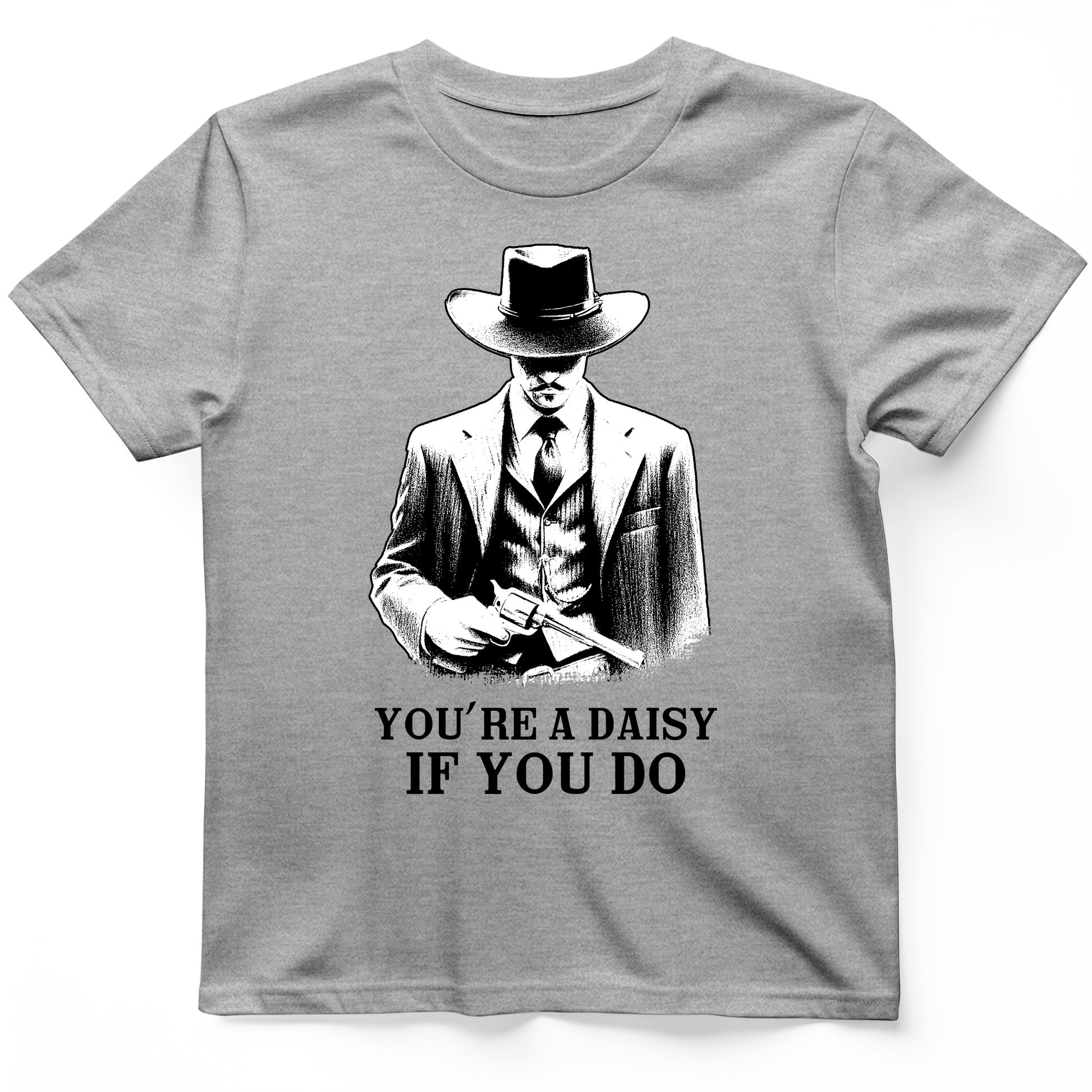 Your A Daisy If You Do T-Shirt Sport Grey / S
