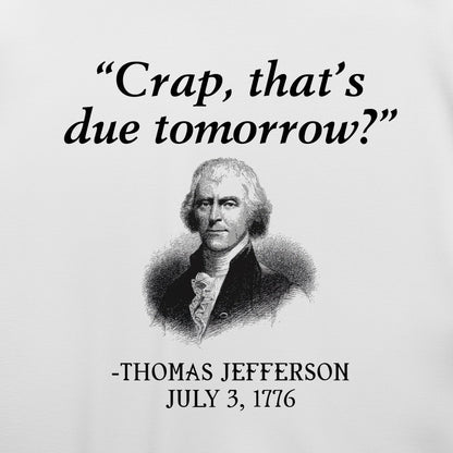 That's Due Tomorrow T-Shirt — print detail close-up