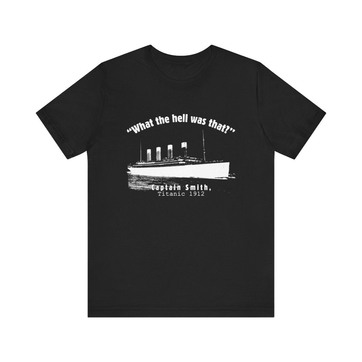 Titanic What The Hell Was That Premium Tee