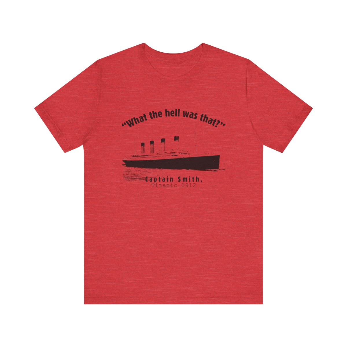 Titanic What The Hell Was That Premium Tee