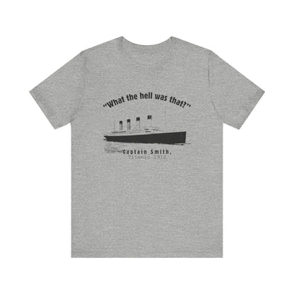 Titanic What The Hell Was That Premium Tee