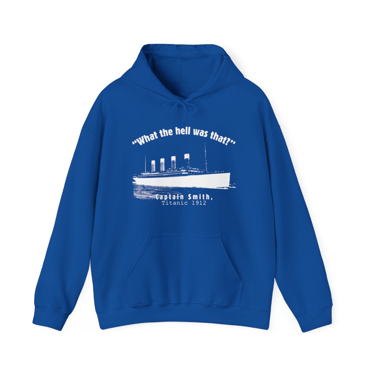 Titanic What The Hell Was That Hoodie