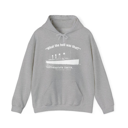 Titanic What The Hell Was That Hoodie