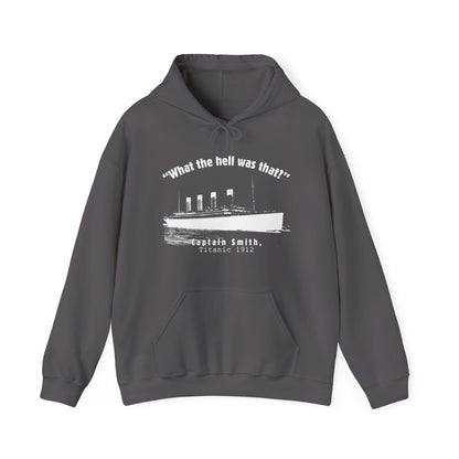 Titanic What The Hell Was That Hoodie