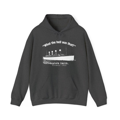 Titanic What The Hell Was That Hoodie