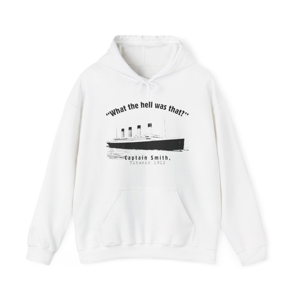 Titanic What The Hell Was That Hoodie