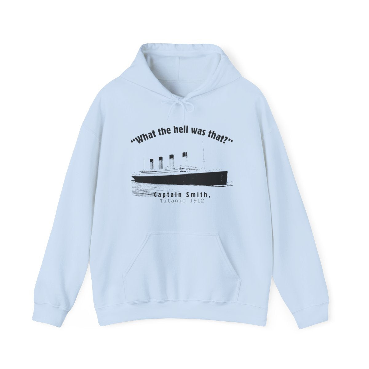 Titanic What The Hell Was That Hoodie