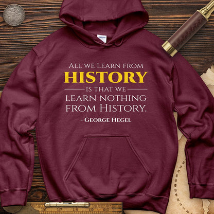 All That We Learn From History Hoodie