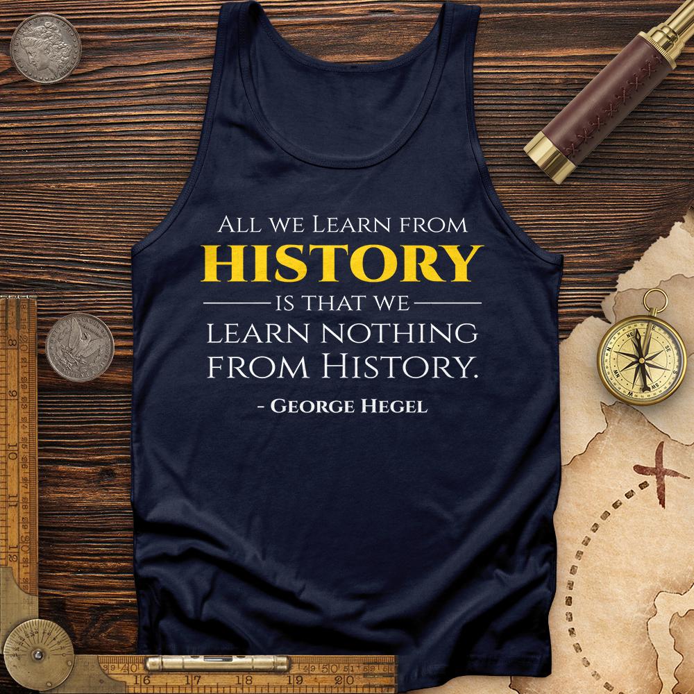 All That We Learn From History Tank
