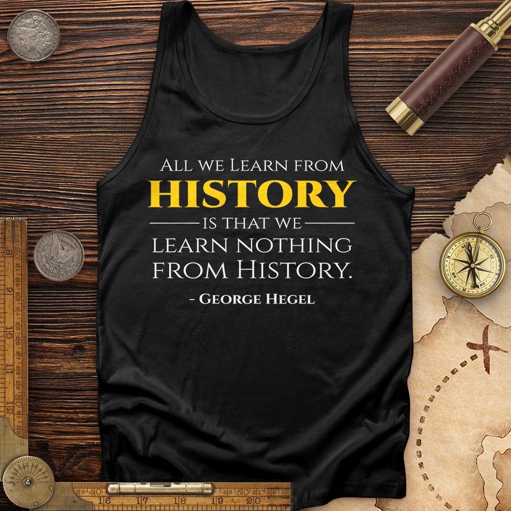 All That We Learn From History Tank