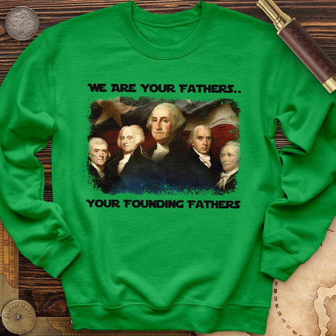 America We Are Your Founding Fathers Crewneck