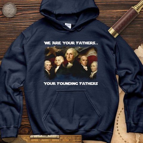 America We Are Your Founding Fathers Hoodie