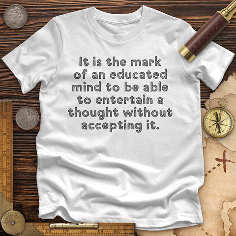 An Educated Mind Premium Quality Tee