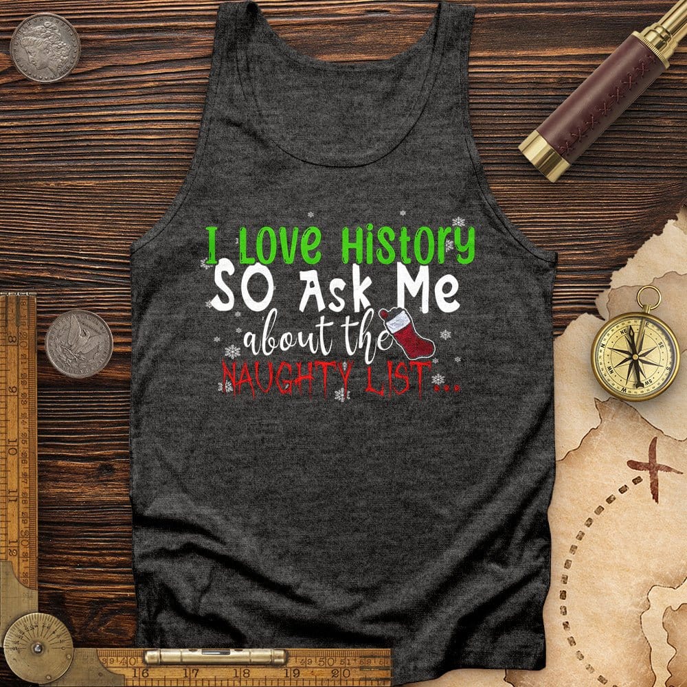 Ask Me About The Naughty List Tank | HistoreeTees