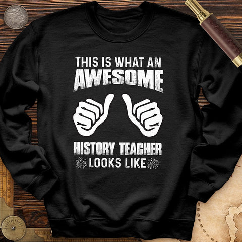 Awesome History Teacher Crewneck