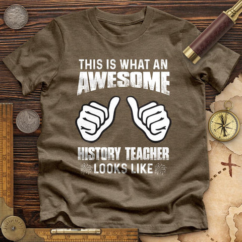 Awesome History Teacher Premium Quality Tee