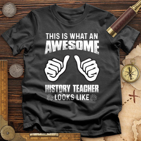 Awesome History Teacher T-Shirt
