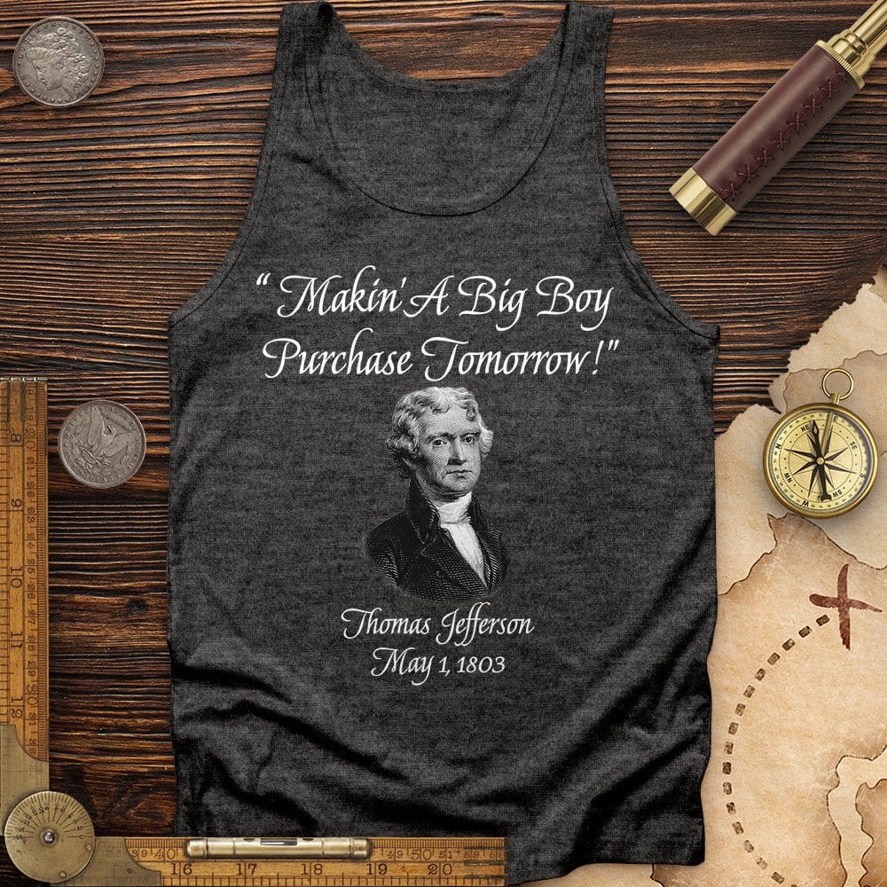 Big Boy Purchase Tank