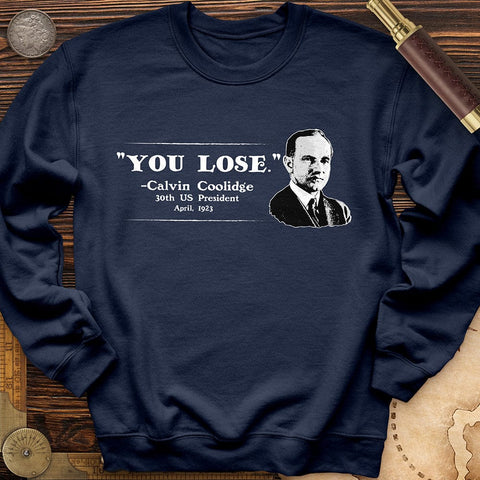 Calvin Coolidge You Lose Crewneck