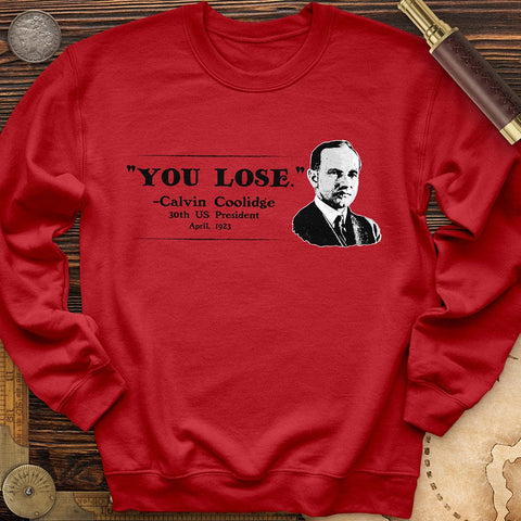Calvin Coolidge You Lose Crewneck