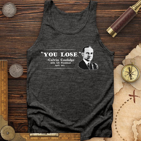 Calvin Coolidge You Lose Tank