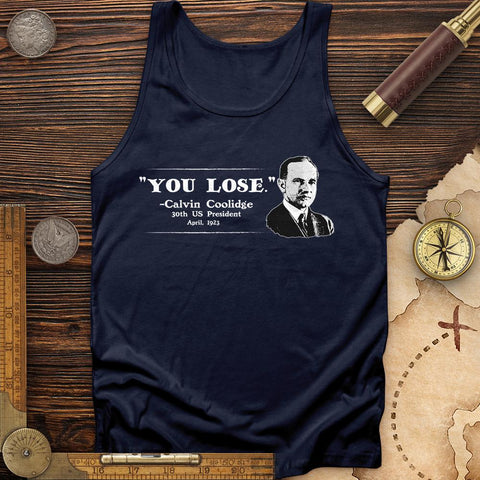 Calvin Coolidge You Lose Tank