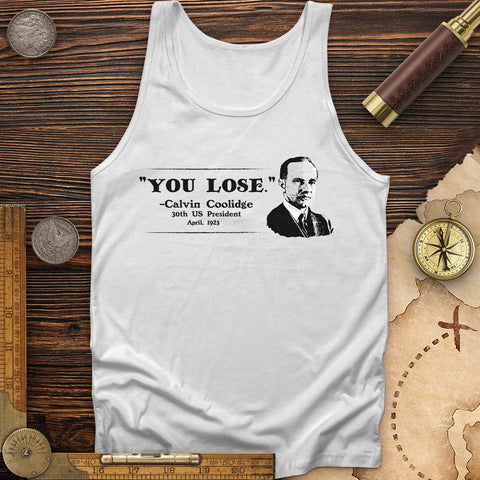 Calvin Coolidge You Lose Tank