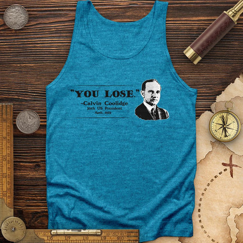 Calvin Coolidge You Lose Tank