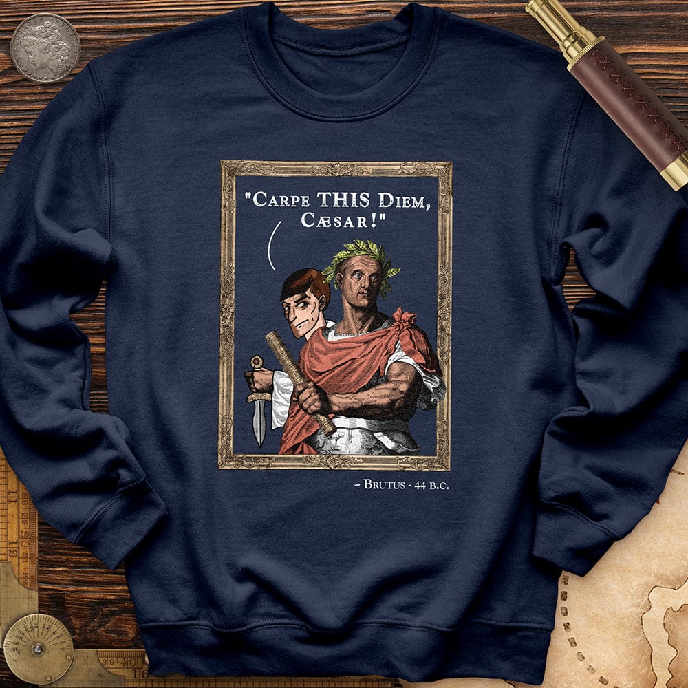 Carpe THIS Diem Caesar Crewneck