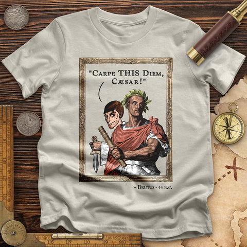 Carpe THIS Diem Caesar T-Shirt