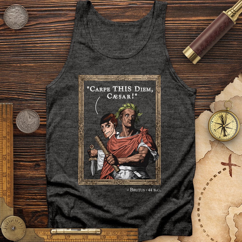 Carpe THIS Diem Caesar Tank