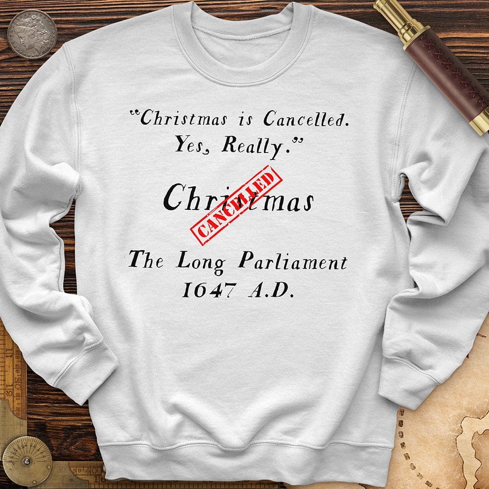 Christmas is Cancelled Crewneck | HistoreeTees