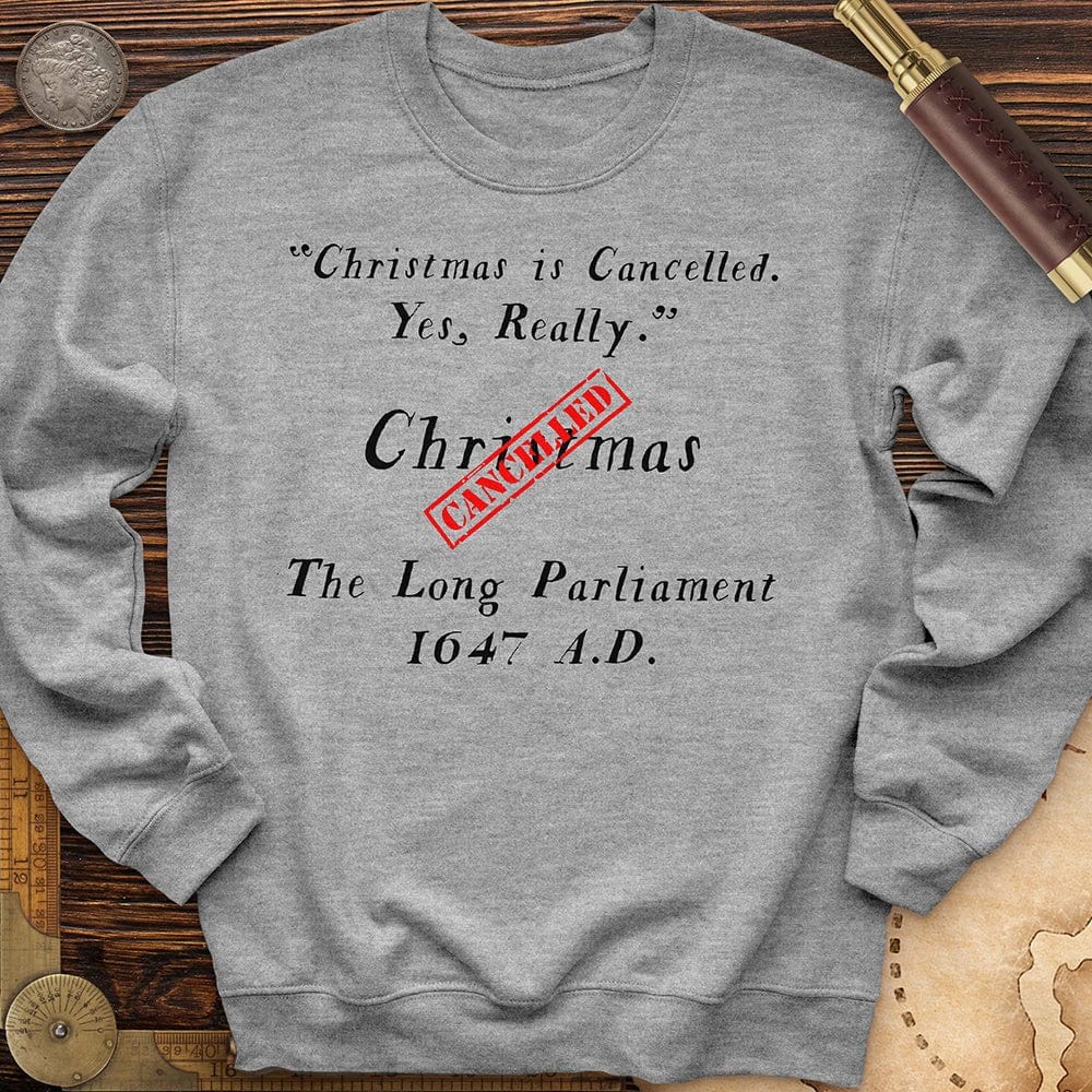 Christmas is Cancelled Crewneck | HistoreeTees