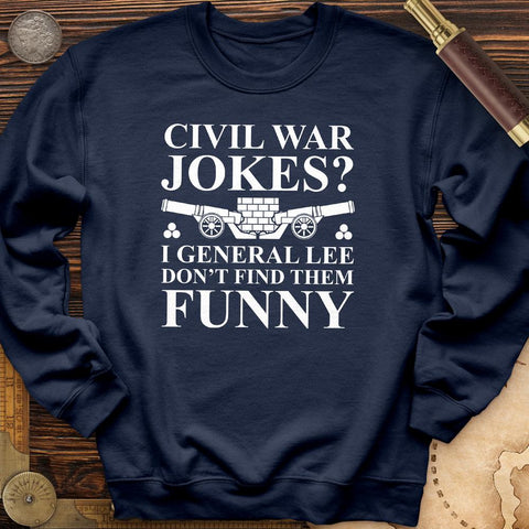 Civil War Jokes Crewneck | HistoreeTees