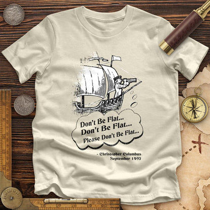 Columbus Don't Be Flat Premium Tee