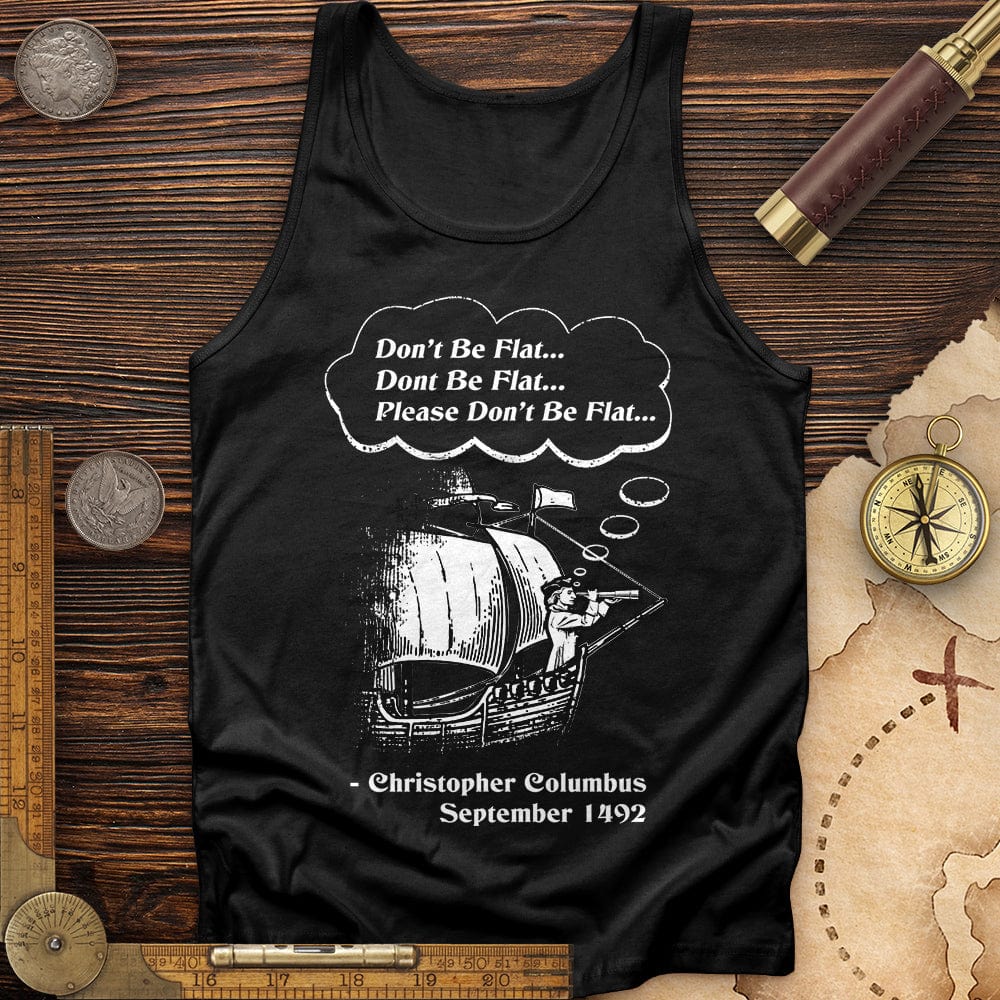 Columbus Don't Be Flat Tank