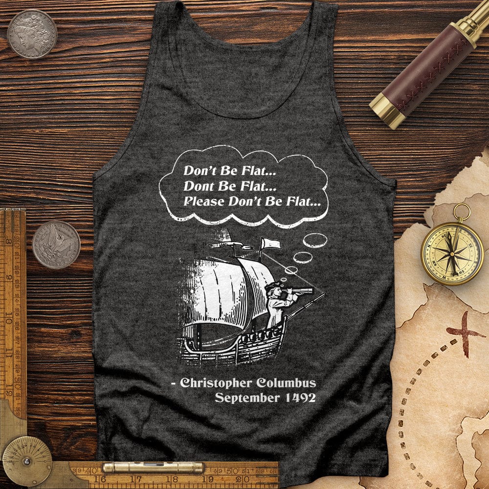 Columbus Don't Be Flat Tank