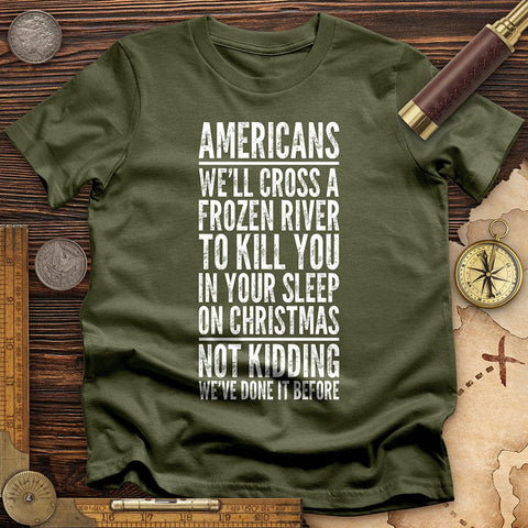 Cross A River On Xmas T-Shirt Military Green / S