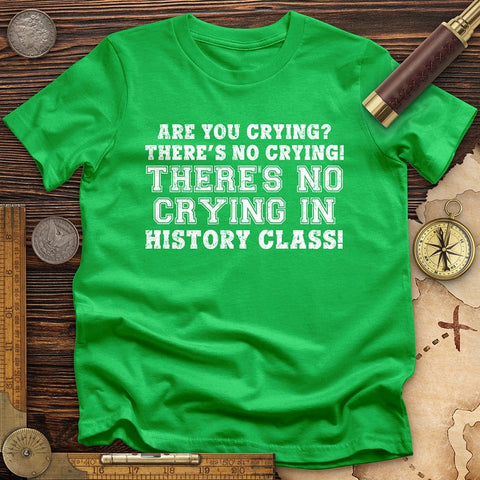Crying in History Class T-Shirt